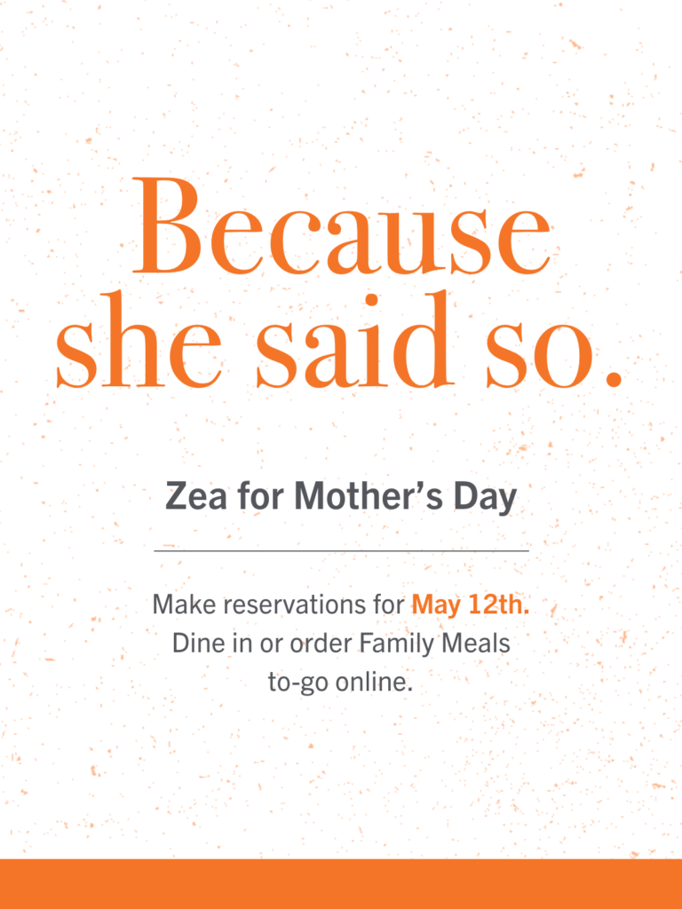Because she said so. Zea for Mother's Day. May 12th.